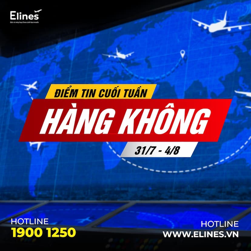 ĐIỂM TIN CUỐI TUẦN (31/7-4/8)