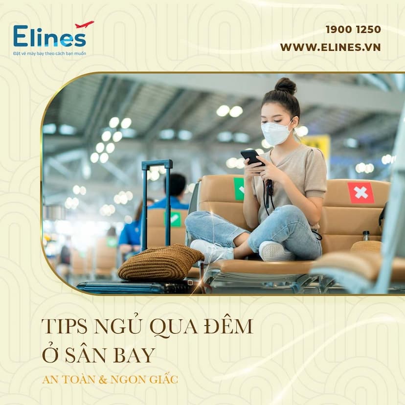 TIPS NGỦ QUA ĐÊM Ở SÂN BAY - AN TOÀN & NGON GIẤC