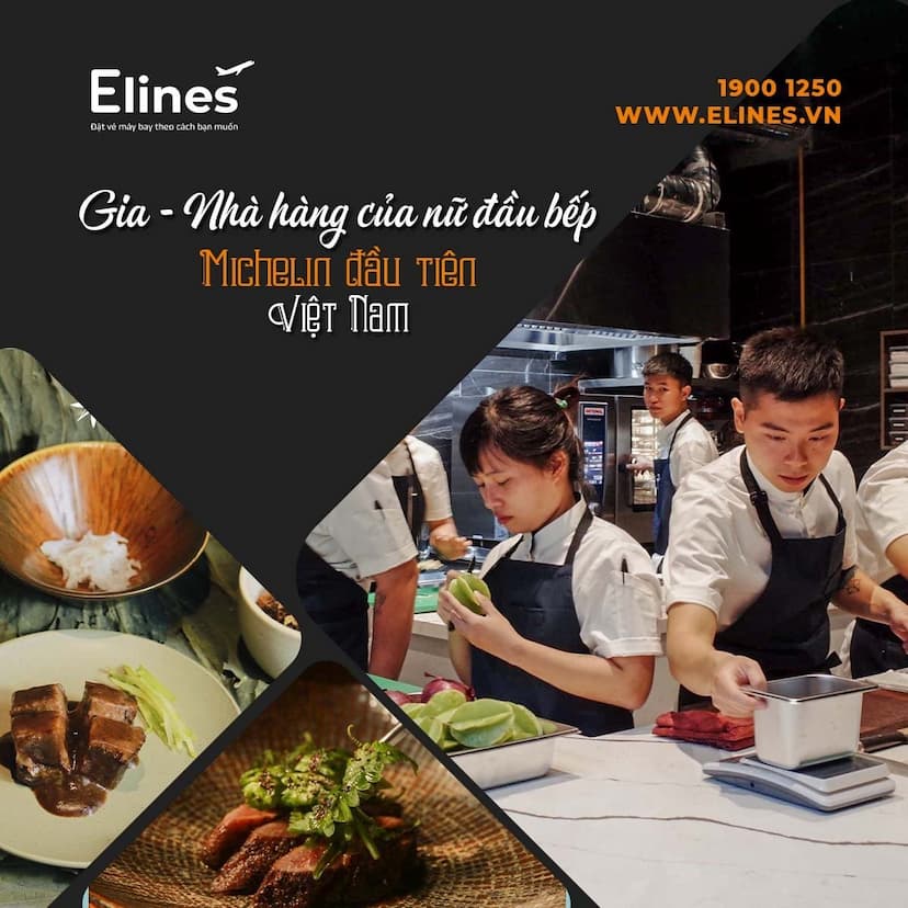 GIA - NHÀ HÀNG CỦA NỮ ĐẦU BẾP NHẬN SAO MICHELIN ĐẦU TIÊN TẠI VIỆT NAM