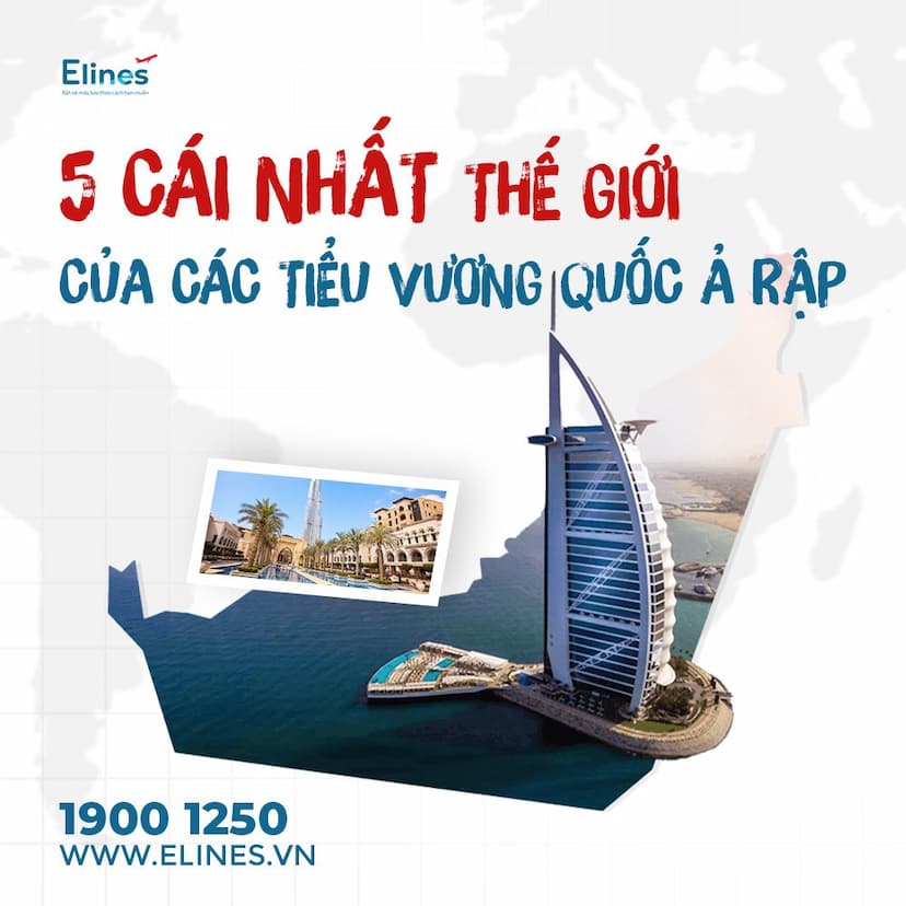 5 CÁI NHẤT THẾ GIỚI CỦA CÁC TIỂU VƯƠNG QUỐC Ả RẬP